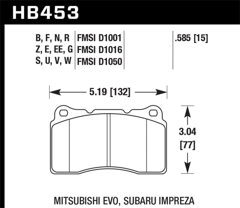 Hawk 03-06 Evo / 04-09 STi / 09-10 Genesis Coupé (piste uniquement) / 2010 Camaro SS / 08-09 Pontiac G8 GX